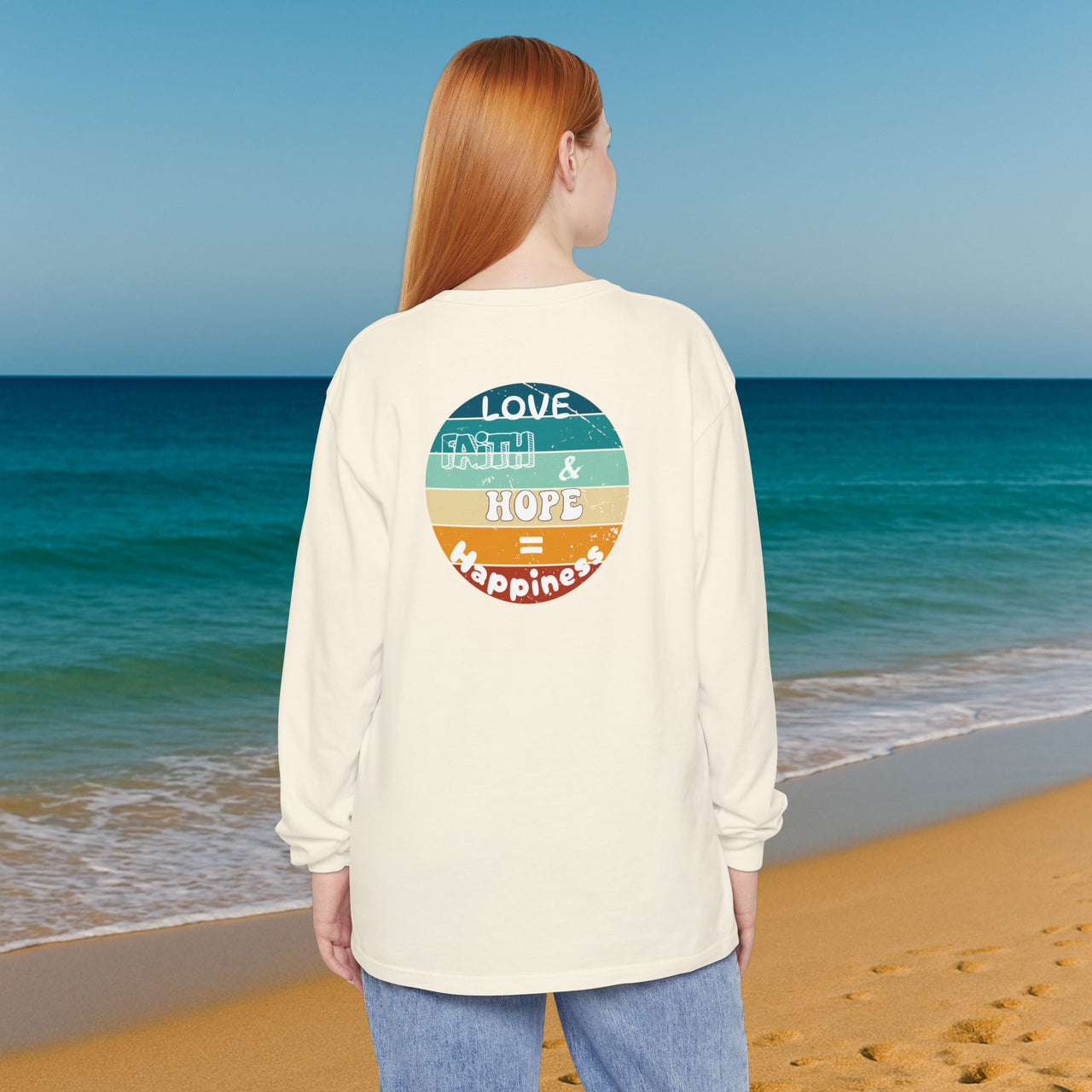 Love, Faith & Hope = Happiness Unisex Relaxed Fit Long Sleeve T-Shirt - My Faith My Father