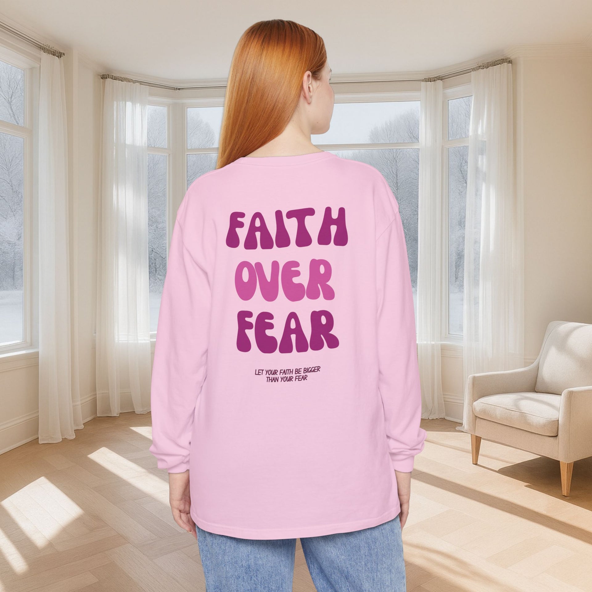 Faith Over Fear Pink Unisex Relaxed Fit Long Sleeve T-Shirt - My Faith My Father