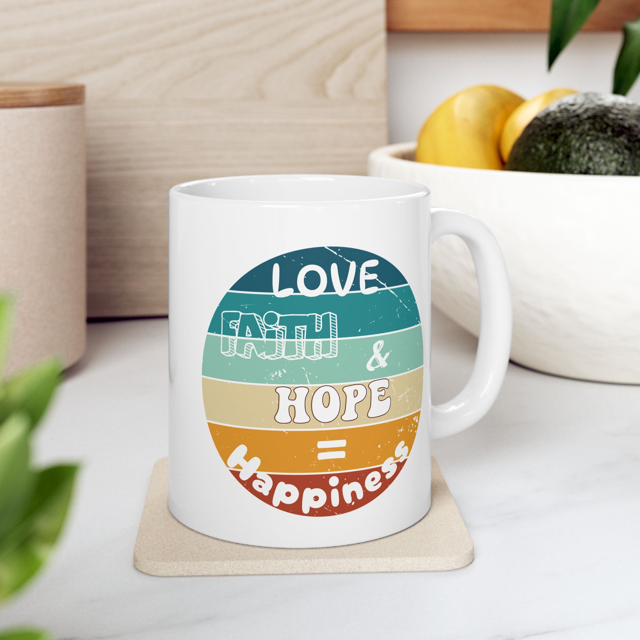 Love, Faith and Hope = Happiness Ceramic Mug