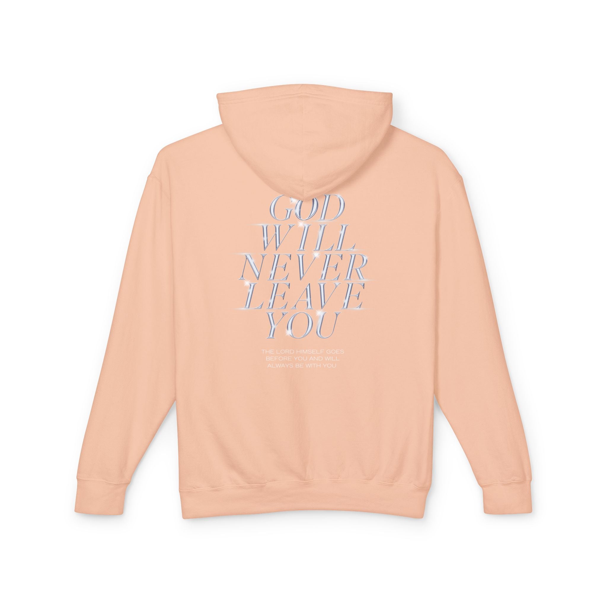 God Will Never Leave You Unisex Relaxed Fit Lightweight Hooded Sweatshirt
