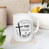 Pray Over It Ceramic Mug - My Faith My Father