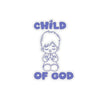 Child of God Kiss-Cut Stickers - My Faith My Father