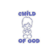 Child of God Kiss-Cut Stickers - My Faith My Father