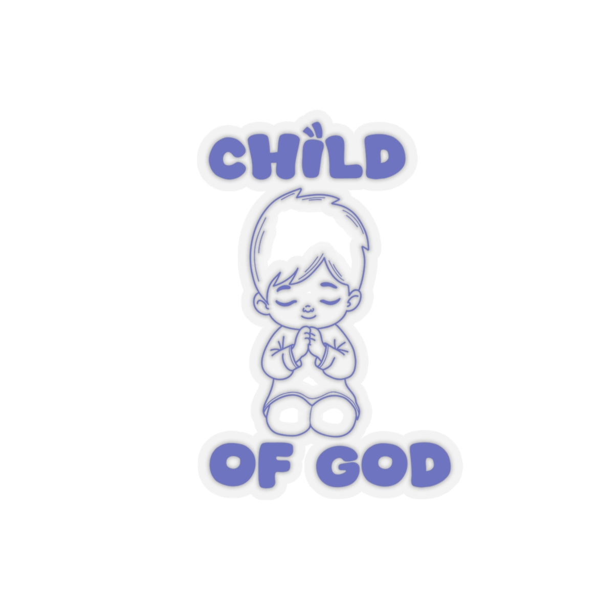 Child of God Kiss-Cut Stickers - My Faith My Father