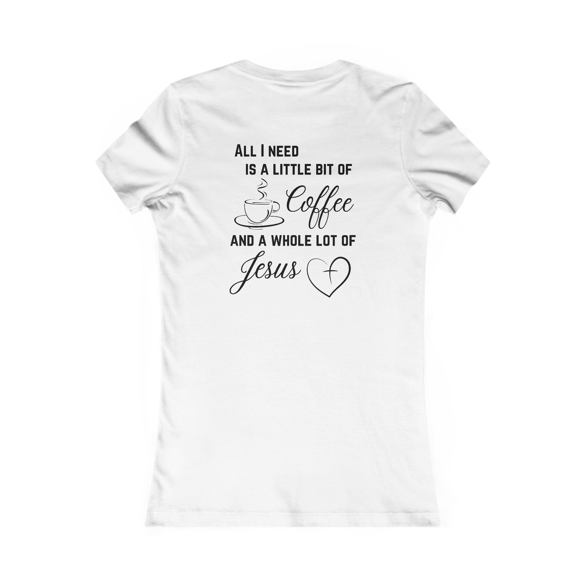 All I Need Women's T-Shirt