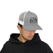 For We Live By Faith, Not By Sight Snapback Trucker Hat - My Faith My Father