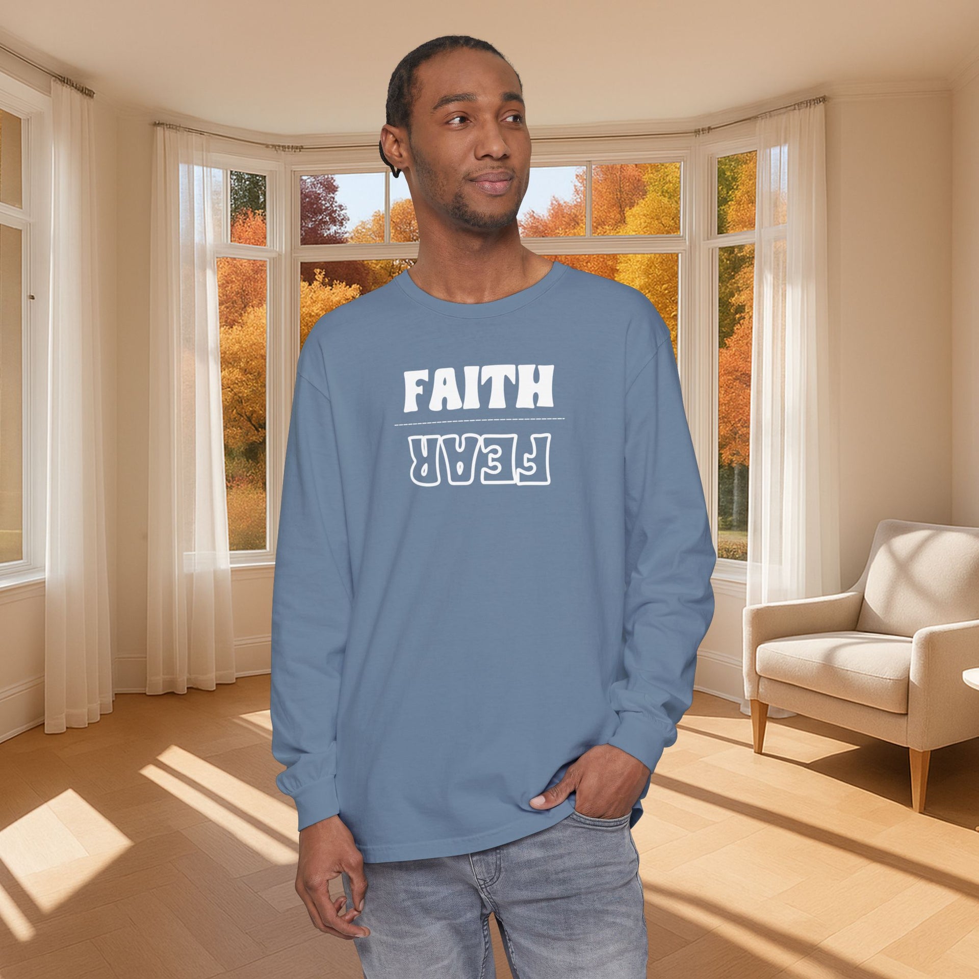Faith Over Fear Unisex Relaxed Fit Long Sleeve T-Shirt - My Faith My Father
