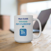 The Best Vitamin For A Believer Is B1 Ceramic Mug - My Faith My Father