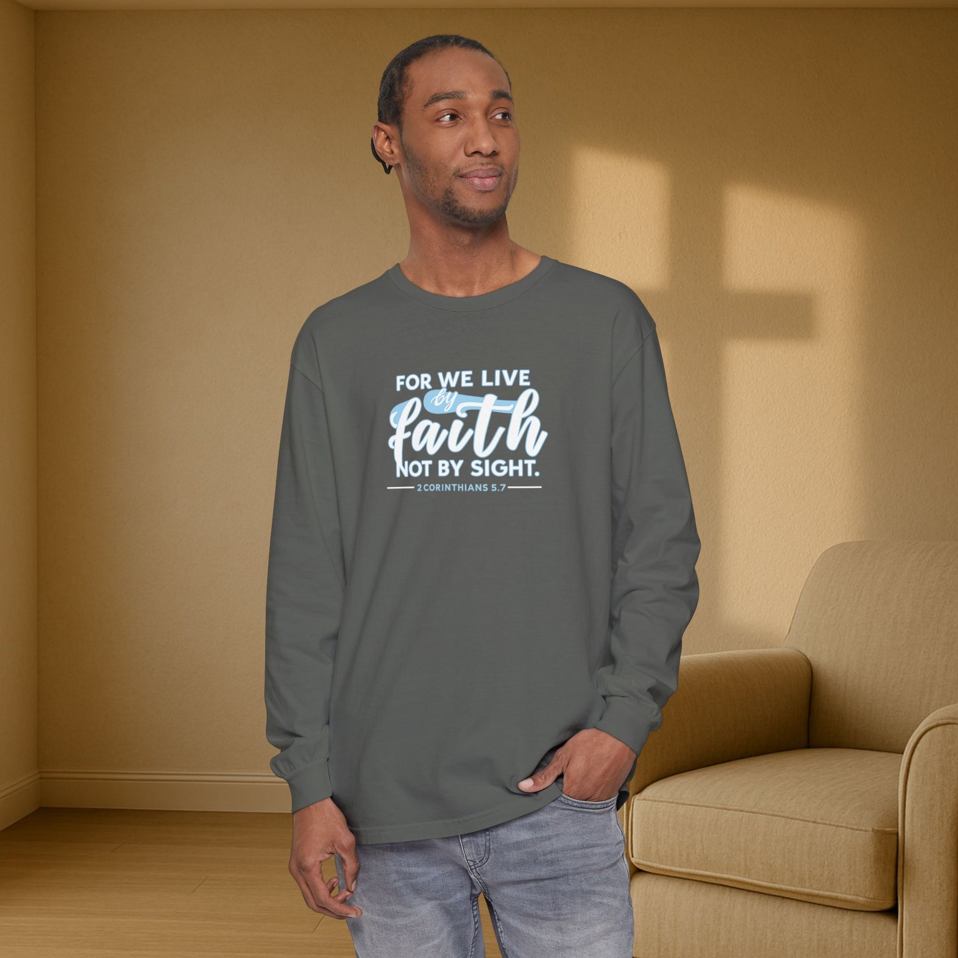 For We Live By Faith Not By Sight Unisex Relaxed Fit Long Sleeve T-Shirt - My Faith My Father