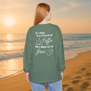 All I Need Unisex Relaxed Fit Long Sleeve T-Shirt - My Faith My Father