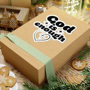 God Is Enough Kiss-Cut Stickers - My Faith My Father