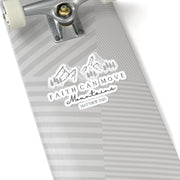 Faith Can Move Mountains Kiss-Cut Stickers - My Faith My Father