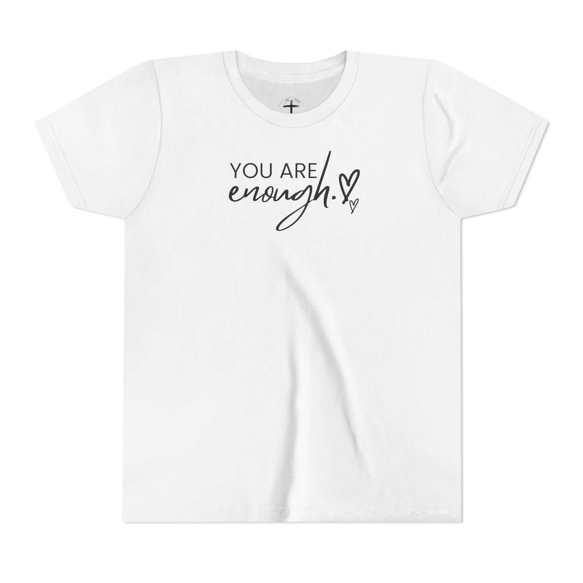 You Are Enough Youth T-Shirt - My Faith My Father