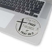 Pray Over It Kiss-Cut Stickers - My Faith My Father