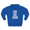Love Like Jesus Hoodie - My Faith My Father