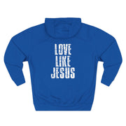 Love Like Jesus Hoodie - My Faith My Father