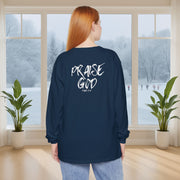 Praise God Long Sleeve T-Shirt - My Faith My Father