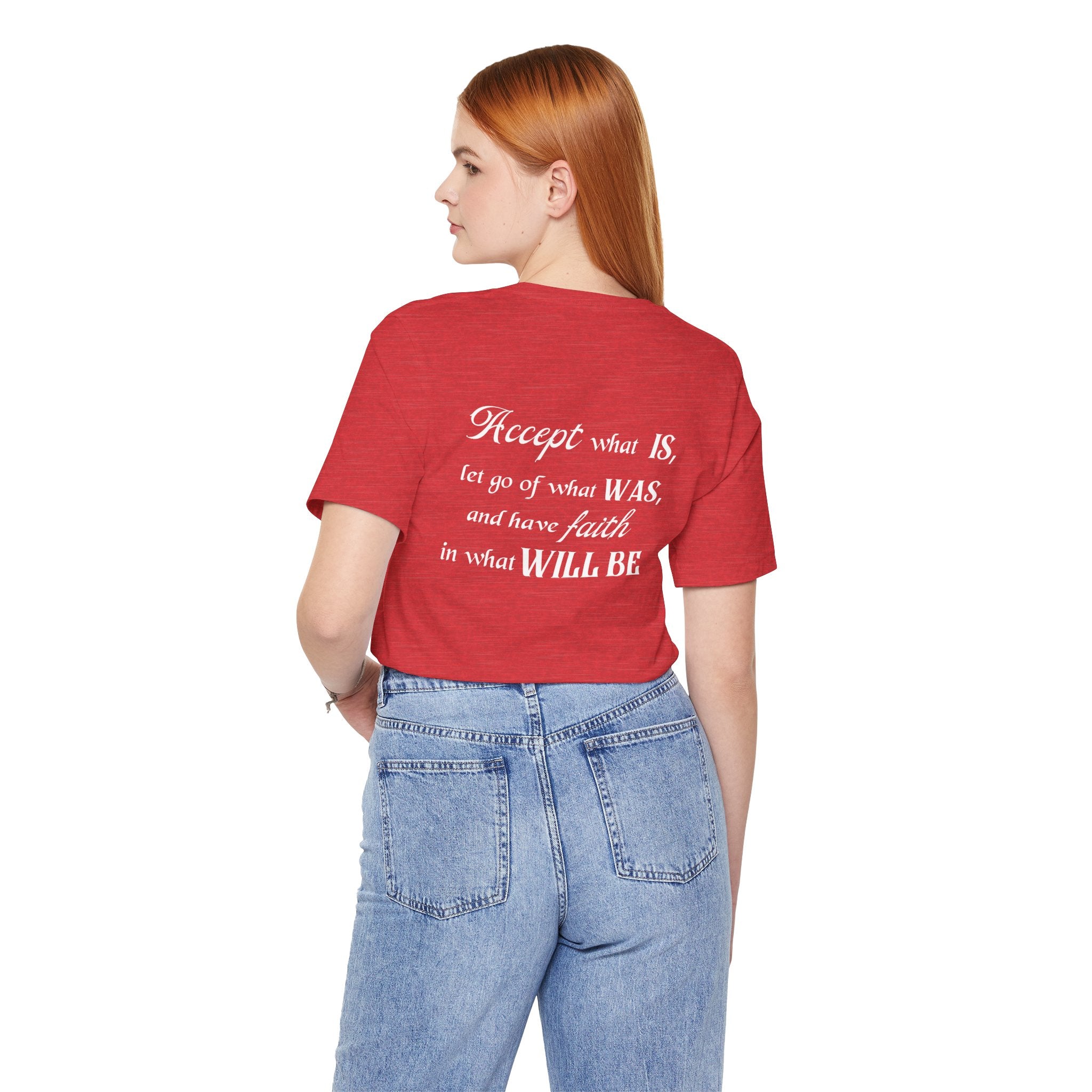 Accept What Is Unisex T-Shirt
