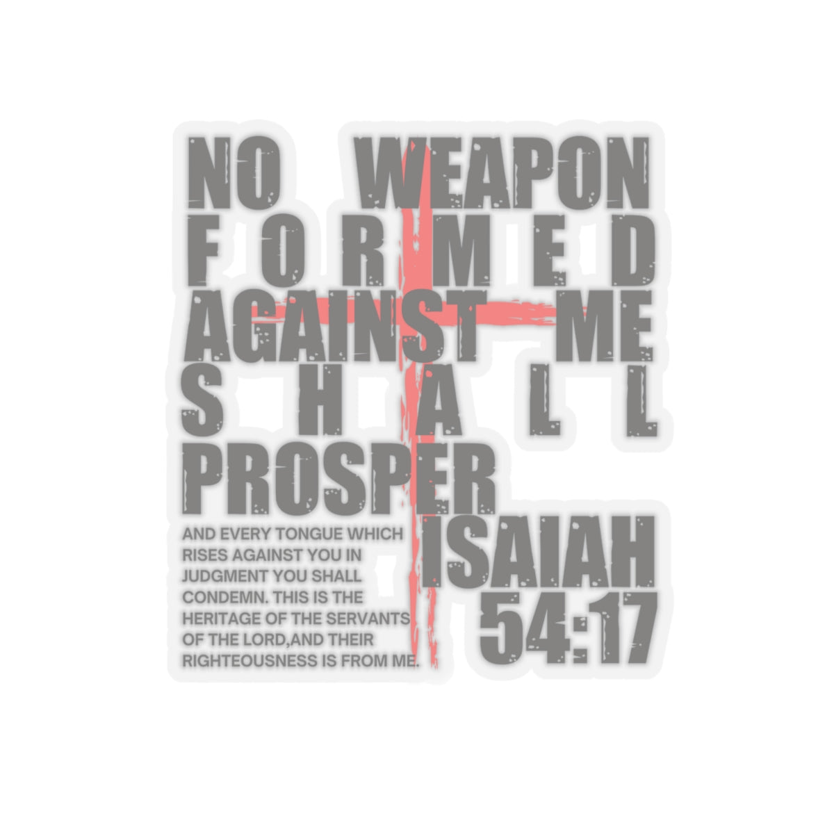 Isaiah 54:17 Kiss-Cut Sticker - My Faith My Father