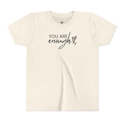 You Are Enough Youth T-Shirt - My Faith My Father
