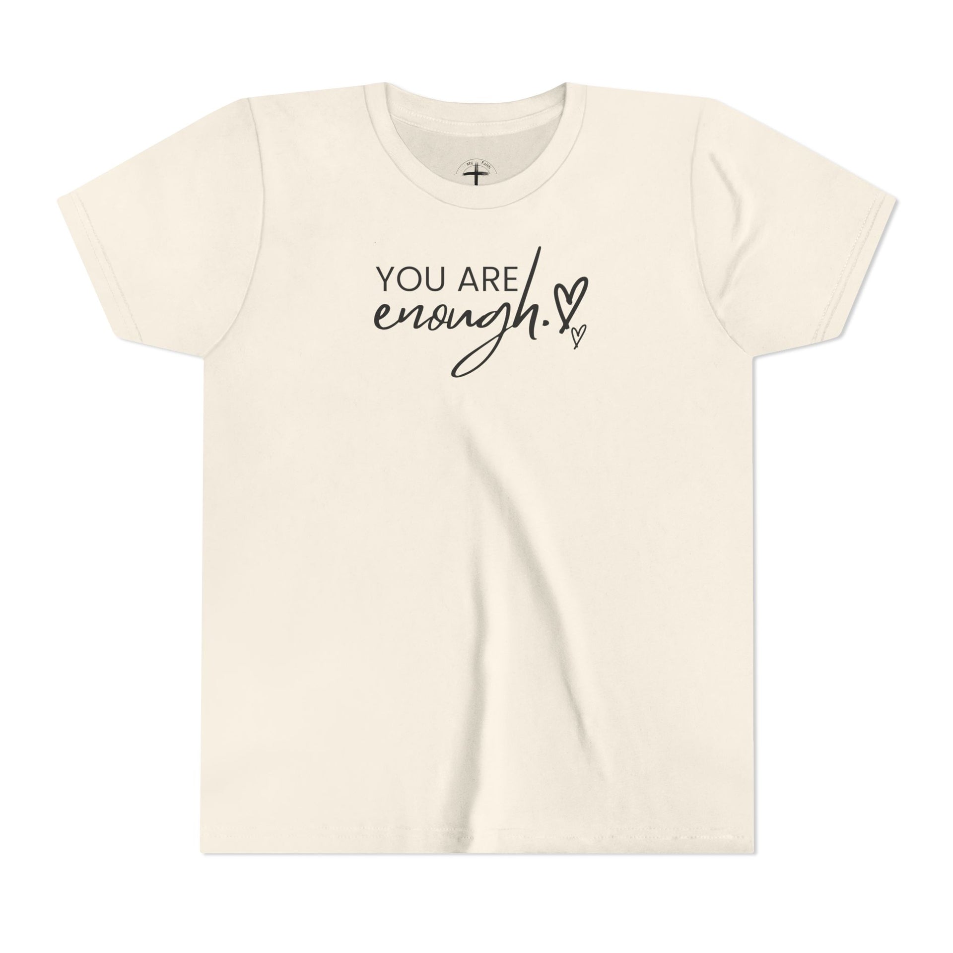 You Are Enough Youth T-Shirt - My Faith My Father