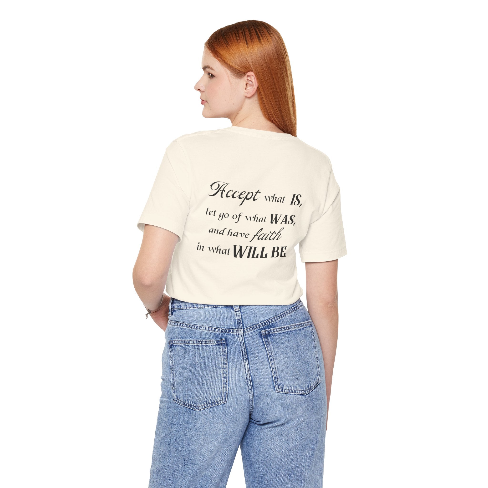 Accept What Is Unisex T-Shirt