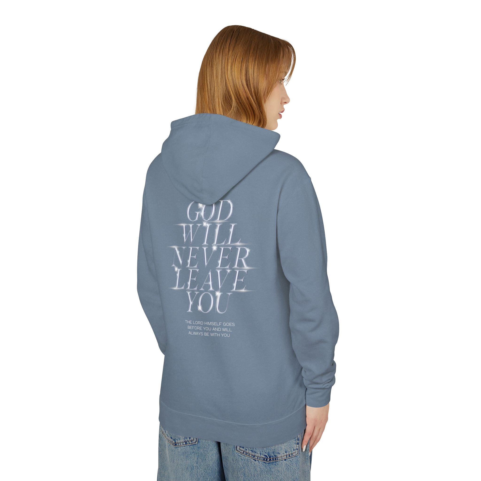 God Will Never Leave You Unisex Relaxed Fit Lightweight Hooded Sweatshirt