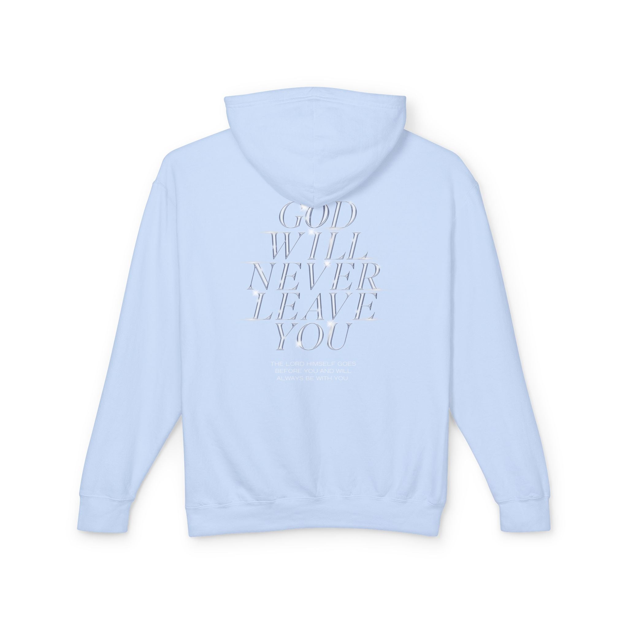God Will Never Leave You Unisex Relaxed Fit Lightweight Hooded Sweatshirt